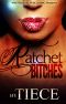 [Ratchet Bitches 01] • Ratchet Bitches